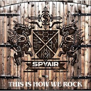 【CD】SPYAIR ／ THIS IS HOW WE ROCK