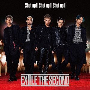 【CD】EXILE THE SECOND ／ Shut up!! Shut up!! Shut up!!