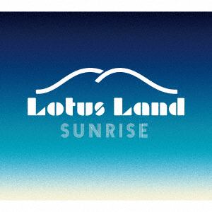【CD】Lotus Land ／ SUNRISE
