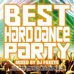 【CD】BEST HARD DANCE PARTY MIXED BY DJ FOXEYE