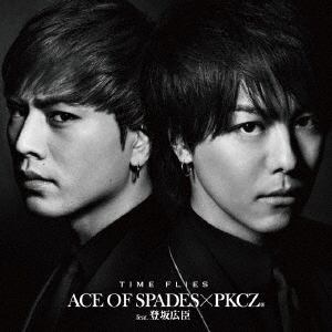 【CD】ACE OF SPADES × PKCZ(R) feat.登坂広臣 ／ TIME FLIES