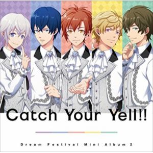 【CD】DearDream ／ 2.5次元アイドル応援プロジェクト『ドリフェス!』ミニアルバム2「Catch Your Yell!!」