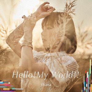 【CD】fhana ／ TVアニメ『ナイツ&マジック』OP主題歌「Hello!My World!!」(アーティスト盤)