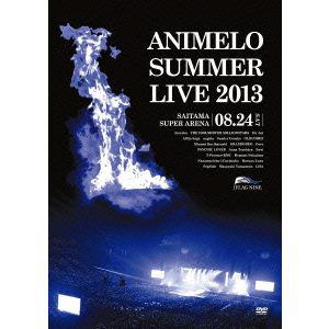 【DVD】Animelo Summer Live 2013-FLAG NINE-8.24