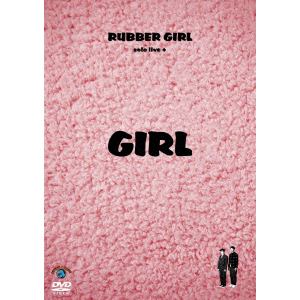 【DVD】 ラバーガール solo live+「GIRL」