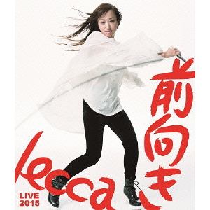 ＜BLU-R＞ lecca / lecca LIVE 2015 前向き