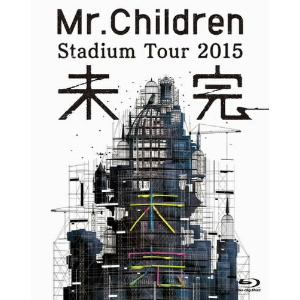 ＜BLU-R＞　Mr.Children　／　Mr.Children　Stadium　Tour　2015　未完