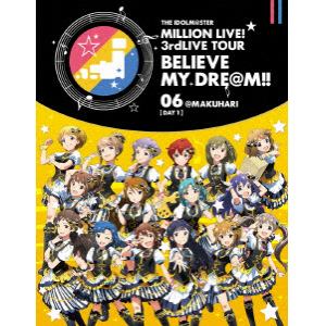 【BLU-R】THE IDOLM@STER MILLION LIVE! 3rdLIVE TOUR BELIEVE MY DRE@M!! LIVE Blu-ray 06@MAKUHARI DAY1