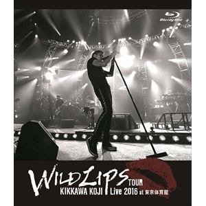 【BLU-R】吉川晃司 ／ KIKKAWA KOJI Live 2016  WILD LIPS TOUR at 東京体育館(通常盤)