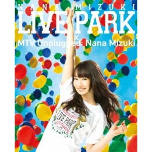 【BLU-R】水樹奈々 ／ NANA MIZUKI LIVE PARK × MTV Unplugged： Nana Mizuki