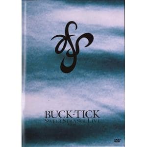 【DVD】BUCK-TICK ／ SWEET STRANGE LIVE FILM