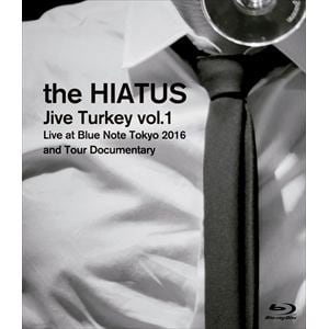 【BLU-R】HIATUS ／ 「Jive Turkey vol.1 Live at Blue Note Tokyo 2016 and Tour Documentary」