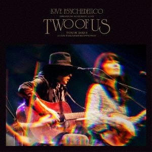 【CD】LOVE　PSYCHEDELICO　／　Premium　Acoustic　Live　"TWO　OF　US"　Tour　2023　at　EX　THEATER　ROPPONGI