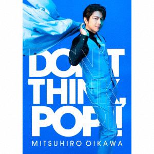 【CD】及川光博 ／ DON'T THINK, POP!! [初回限定盤][CD+DVD+Photobook]