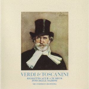 【CD】アルトゥーロ・トスカニーニ ／ ヴェルディ：歌劇「リゴレット」第4幕 テ・デウム