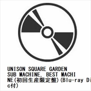 【CD】UNISON　SQUARE　GARDEN　／　SUB　MACHINE,　BEST　MACHINE(初回生産限定盤)(Blu-ray　Disc付)