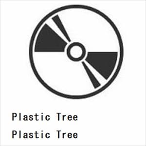 【CD】Plastic Tree ／ Plastic Tree