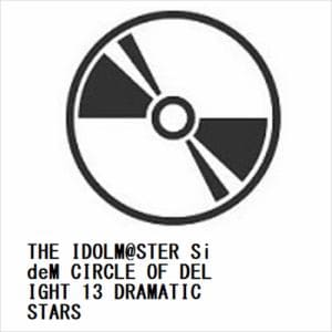 【CD】THE IDOLM@STER SideM CIRCLE OF DELIGHT 13 DRAMATIC STARS