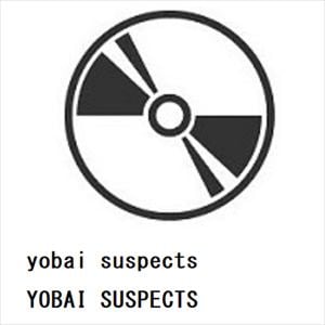 【CD】yobai　suspects　／　YOBAI　SUSPECTS