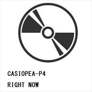 【CD】CASIOPEA-P4　／　RIGHT　NOW