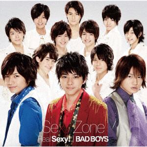 【CD】Sexy　Zone　／　Real　Sexy!／BAD　BOYS