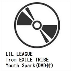 【CD】LIL　LEAGUE　from　EXILE　TRIBE　／　Youth　Spark(DVD付)