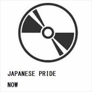 【CD】JAPANESE　PRIDE　／　NOW