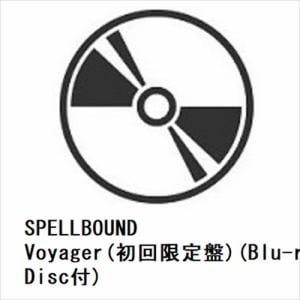 【CD】SPELLBOUND　／　Voyager(初回限定盤)(Blu-ray　Disc付)