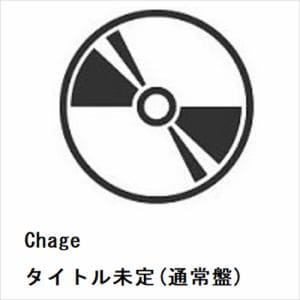 【CD】Chage　／　タイトル未定(通常盤)