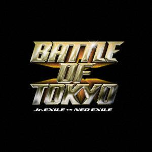 【CD】BATTLE　OF　TOKYO　Jr.EXILE　VS　NEO　EXILE(通常盤)