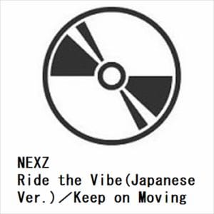 【CD】NEXZ　／　Ride　the　Vibe(Japanese　Ver.)／Keep　on　Moving