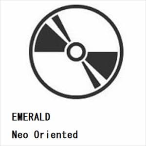 【CD】EMERALD　／　Neo　Oriented
