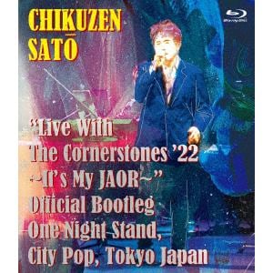 【BLU-R】佐藤竹善　／　Live　With　The　Cornerstones　22'　～It's　My　JAOR～　Official　Bootleg　One　Night　Stand,　City　Pop,　Tokyo　Japan(BD+2CD)