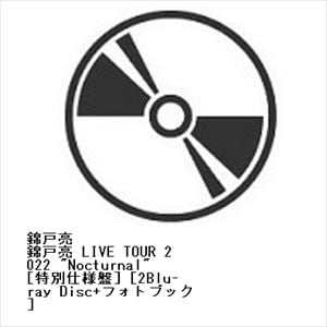 【BLU-R】錦戸亮　LIVE　TOUR　2022　"Nocturnal"　[特別仕様盤]　[2Blu-ray　Disc+フォトブック]