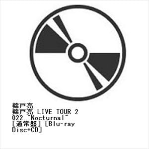 【BLU-R】錦戸亮 LIVE TOUR 2022 "Nocturnal" [通常盤] [Blu-ray Disc+CD]