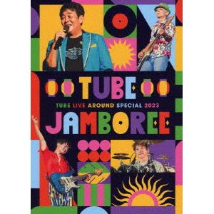 【BLU-R】TUBE ／ TUBE LIVE AROUND SPECIAL 2023 TUBE JAMBOREE