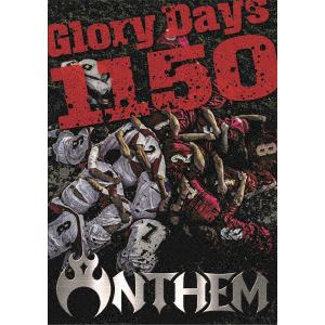 【DVD】ANTHEM　／　Glory　Days　1150[2枚組DVD+CD+ボーナスDVD／解説書封入](初回生産限定盤)