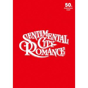 【DVD】センチメンタル・シティ・ロマンス　50Years　Anniversary　Live!!　～半世紀ロックコンサート～