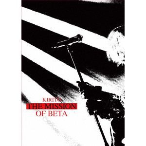 【DVD】KIRITO ／ LIVE DVD KIRITO Tour 2023-2024「THE MISSION OF BETA」