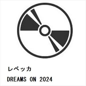 【発売日翌日以降お届け】【DVD】レベッカ　／　DREAMS　ON　2024