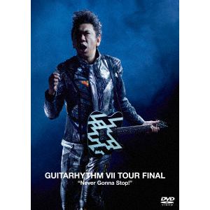 【DVD】布袋寅泰　／　GUITARHYTHM　VII　TOUR　FINAL　"Never　Gonna　Stop!"(通常盤)