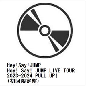 【BLU-R】Hey!　Say!　JUMP　LIVE　TOUR　2023-2024　PULL　UP!(初回限定盤)