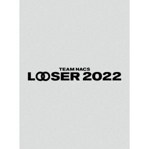 【BLU-R】TEAM　NACS　25周年記念作品「LOOSER　2022」(初回限定版)