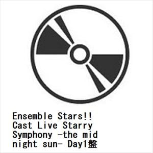 【BLU-R】Ensemble　Stars!!　Cast　Live　Starry　Symphony　-the　midnight　sun-　Day1盤