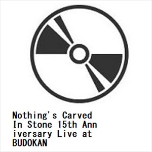 【BLU-R】Nothing's　Carved　In　Stone　15th　Anniversary　Live　at　BUDOKAN