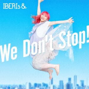 【CD】IBERIs&　／　We　Don't　Stop(Rei　Version)