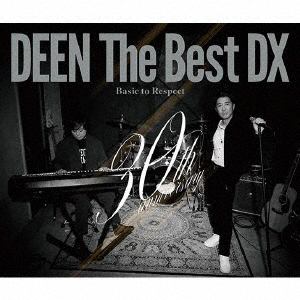 【CD】DEEN ／ DEEN The Best DX ～Basic to Respect～