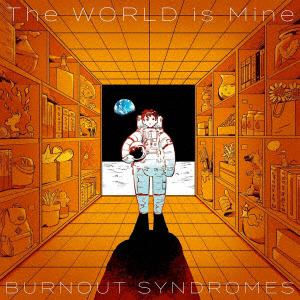 【CD】BURNOUT SYNDROMES ／ The WORLD is Mine(通常盤)