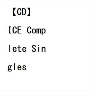 【CD】ICE　／　ICE　Complete　Singles