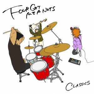 【CD】FOUR GET ME A NOTS ／ CLASSICS